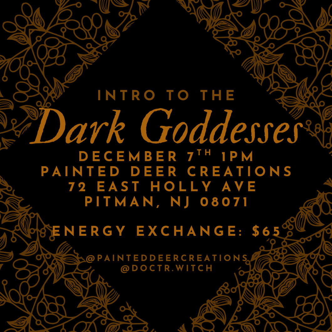 Intro to Dark Goddesses 12/7